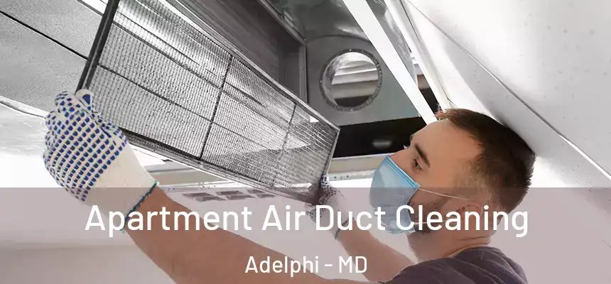  Apartment Air Duct Cleaning Adelphi - MD