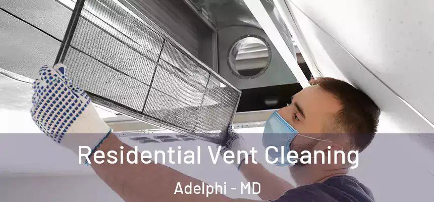  Residential Vent Cleaning Adelphi - MD
