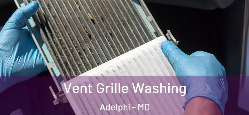  Vent Grille Washing Adelphi - MD
